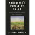 Nantucket's People of Color: Essays on History, Politics and Community - Paperback