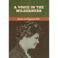 A Voice in the Wilderness - Hardcover