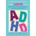 Career Coaching your ADHD Teen - Paperback