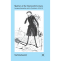 Sketches of the Nineteenth Century: European Journalism and Its "Physiologies," 1830-50 - Paperback