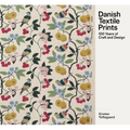 Danish Textile Prints: 100 Years of Craft and Design - Hardcover