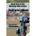 Book Four of the Winning Odds Series: Soon to be a Movie - Paperback