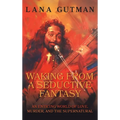 Waking From A Seductive Fantasy: An Enticing World of Love, Murder, and the Supernatural - Hardcover