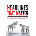 Headlines That Matter: How News Moves Markets - Hardcover