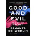Good and Evil and Other Stories - Hardcover