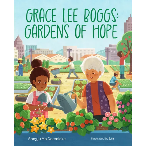 Grace Lee Boggs: Gardens of Hope - Hardcover