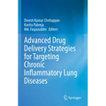 Advanced Drug Delivery Strategies for Targeting Chronic Inflammatory Lung Diseases - Paperback