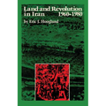 Land and Revolution in Iran, 1960-1980 - Paperback