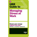 HBR Guide to Managing Stress at Work (HBR Guide Series) - Paperback
