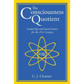 The Consciousness Quotient: Leadership and Social Justice for the 21st Century - Paperback