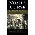 Noah's Curse: The Biblical Justification of American Slavery - Paperback