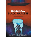 Burners and Black Markets - Paperback
