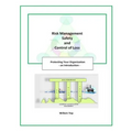 Risk Management, Safety and Control of Loss: Protecting Your Organization - an Introduction - Paperback