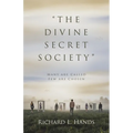 "The Divine Secret Society": Many Are Called Few Are Chosen - Paperback