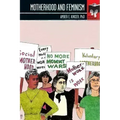 Motherhood and Feminism - Paperback
