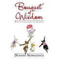 Bouquet of Wisdom: Reflections from the Garden - Paperback