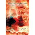 The Animating Presence: ...the One...everywhere present... - Paperback