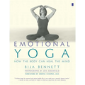 Emotional Yoga: How the Body Can Heal the Mind - Paperback