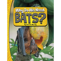 Why Do We Need Bats? - Hardcover