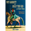 Pat Garrett and Billy the Kid as I Knew Them: Reminiscences of John P. Meadows - Paperback
