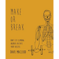 Make or Break: Don't Let Climbing Injuries Dictate Your Success - Paperback
