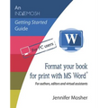 Format your book for print with MS Word(R): For authors, editors and virtual assistants - Paperback