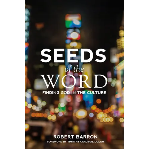 Seeds of the Word: Finding God in the Culture - Paperback
