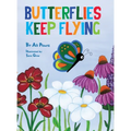 Butterflies Keep Flying - Hardcover