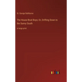 The House Boat Boys; Or, Drifting Down to the Sunny South: in large print - Hardcover
