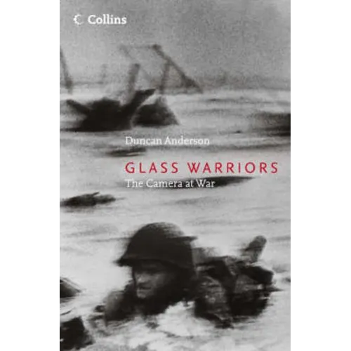 Glass Warriors: The Camera at War - Paperback