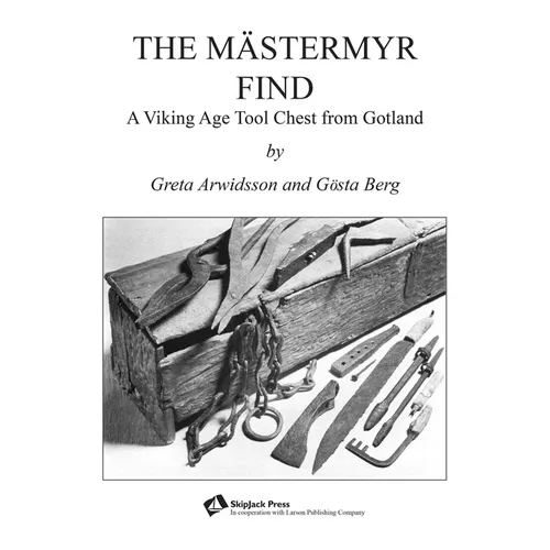 The Mästermyr Find: A Viking Age Tool Chest from Gotland - Paperback