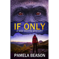 If Only: A Wilderness Suspense Novel - Paperback