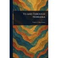To and Through Nebraska - Paperback