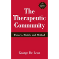 The Therapeutic Community: Theory, Model, and Method - Hardcover