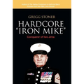 Hardcore "Iron Mike": Conqueror of Iwo Jima - Hardcover