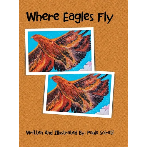 Where Eagles Fly - Hardcover