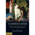 Claudius Caesar: Image and Power in the Early Roman Empire - Paperback