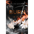 Burn For Me - Paperback