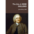 The Life of JOHN DOLLOND - Paperback