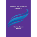 Melmoth the Wanderer (Volume 2) - Paperback