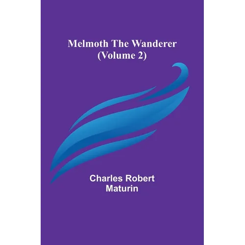 Melmoth the Wanderer (Volume 2) - Paperback