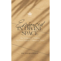 Embraced in Divine Space: The Festivals of Sukkos, Hoshana Rabba & Simchas Torah - Hardcover