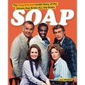 Soap! the Inside Story of the Sitcom That Broke All the Rules - Paperback