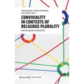 Conviviality in Contexts of Religious Plurality: Interdisciplinary Explorations - Paperback