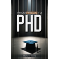 From Prison To PHD - Hardcover