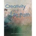 Creativity as a Life Path - Paperback