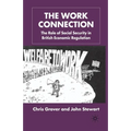 The Work Connection: The Role of Social Security in British Economic Regulation - Paperback