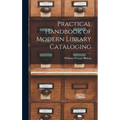 Practical Handbook of Modern Library Cataloging - Hardcover