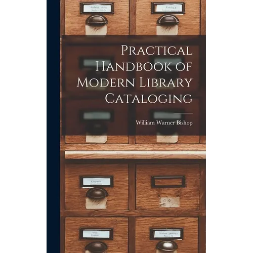 Practical Handbook of Modern Library Cataloging - Hardcover