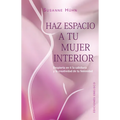 Haz Espacio a Tu Mujer Interior - Paperback